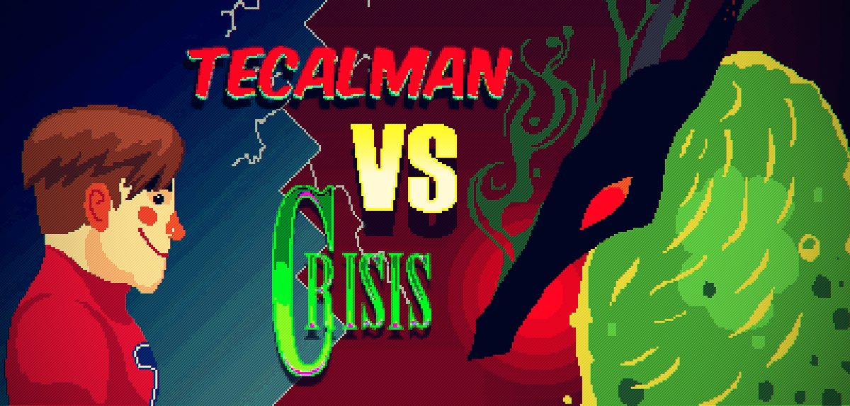 Tecalman VS Crisis PIXEL